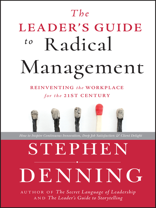 Title details for The Leader's Guide to Radical Management by Stephen Denning - Available